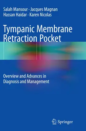 Mansour / Nicolas / Magnan |  Tympanic Membrane Retraction Pocket | Buch |  Sack Fachmedien