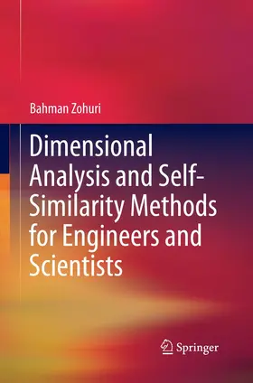 Zohuri |  Dimensional Analysis and Self-Similarity Methods for Engineers and Scientists | Buch |  Sack Fachmedien