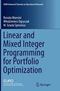 Mansini / Ogryczak / Speranza |  Linear and Mixed Integer Programming for Portfolio Optimization | Buch |  Sack Fachmedien