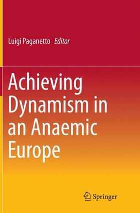 Paganetto |  Achieving Dynamism in an Anaemic Europe | Buch |  Sack Fachmedien