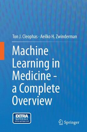 Zwinderman / Cleophas |  Machine Learning in Medicine - a Complete Overview | Buch |  Sack Fachmedien