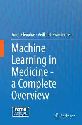 Zwinderman / Cleophas |  Machine Learning in Medicine - a Complete Overview | Buch |  Sack Fachmedien