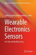Mukhopadhyay |  Wearable Electronics Sensors | Buch |  Sack Fachmedien