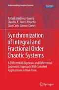 Martínez-Guerra / Gómez-Cortés / Pérez-Pinacho |  Synchronization of Integral and Fractional Order Chaotic Systems | Buch |  Sack Fachmedien