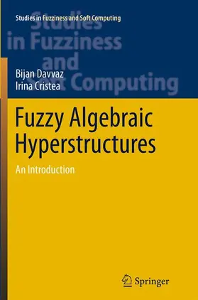 Cristea / Davvaz |  Fuzzy Algebraic Hyperstructures | Buch |  Sack Fachmedien