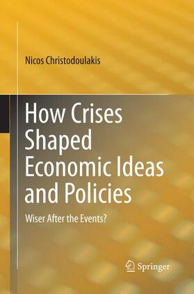 Christodoulakis | How Crises Shaped Economic Ideas and Policies | Buch | sack.de