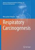 Pokorski |  Respiratory Carcinogenesis | Buch |  Sack Fachmedien