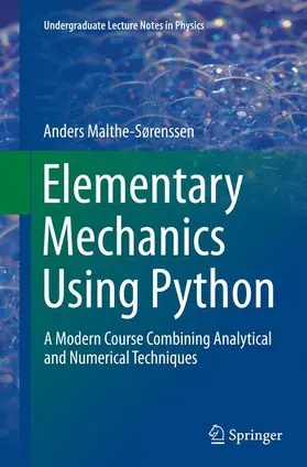 Malthe-Sørenssen |  Elementary Mechanics Using Python | Buch |  Sack Fachmedien