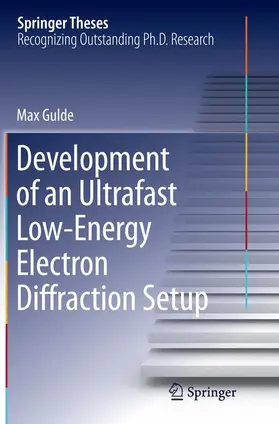 Gulde |  Development of an Ultrafast Low-Energy Electron Diffraction Setup | Buch |  Sack Fachmedien
