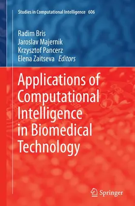 Bris / Zaitseva / Majernik |  Applications of Computational Intelligence in Biomedical Technology | Buch |  Sack Fachmedien