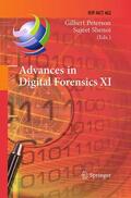 Shenoi / Peterson |  Advances in Digital Forensics XI | Buch |  Sack Fachmedien