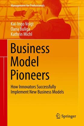 Voigt / Michl / Buliga | Business Model Pioneers | Buch | 978-3-319-38844-1 | sack.de