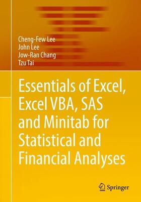 Lee / Tai / Chang |  Essentials of Excel, Excel VBA, SAS and Minitab for Statistical and Financial Analyses | Buch |  Sack Fachmedien
