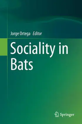 Ortega | Sociality in Bats | Buch | 978-3-319-38951-6 | sack.de