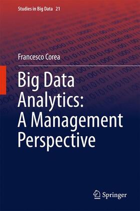 Corea | Corea, F: Big Data Analytics: A Management Perspective | Buch | 978-3-319-38991-2 | sack.de