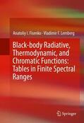 Lemberg / Fisenko |  Black-body Radiative, Thermodynamic, and Chromatic Functions: Tables in Finite Spectral Ranges | Buch |  Sack Fachmedien