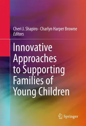 Harper Browne / Shapiro |  Innovative Approaches to Supporting Families of Young Children | Buch |  Sack Fachmedien