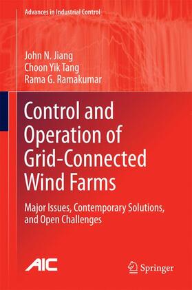 Jiang / Ramakumar / Tang | Control and Operation of Grid-Connected Wind Farms | Buch | 978-3-319-39133-5 | sack.de