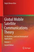 Ilcev / Ilcev |  Global Mobile Satellite Communications Theory | Buch |  Sack Fachmedien