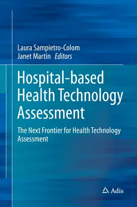Sampietro-Colom / Martin |  Hospital-Based Health Technology Assessment | Buch |  Sack Fachmedien