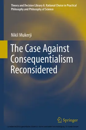 Mukerji |  The Case Against Consequentialism Reconsidered | eBook | Sack Fachmedien