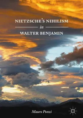 Ponzi |  Nietzsche's Nihilism in Walter Benjamin | Buch |  Sack Fachmedien