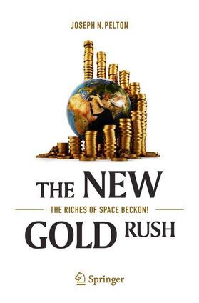 Pelton |  The New Gold Rush | Buch |  Sack Fachmedien