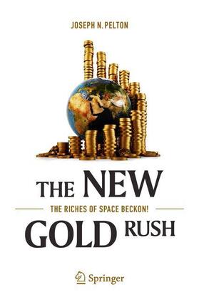 Pelton | The New Gold Rush | Buch | 978-3-319-39272-1 | sack.de