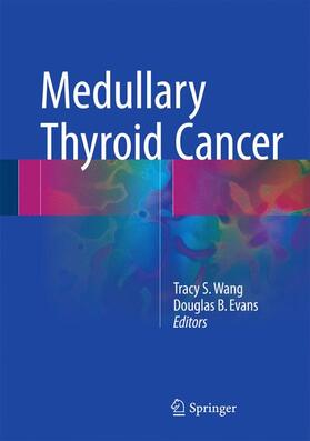 Evans / Wang |  Medullary Thyroid Cancer | Buch |  Sack Fachmedien