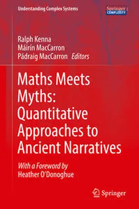 Kenna / MacCarron | Maths Meets Myths: Quantitative Approaches to Ancient Narratives | E-Book | www.sack.de