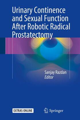 Razdan | Urinary Continence and Sexual Function After Robotic Radical Prostatectomy | Buch | 978-3-319-39446-6 | sack.de