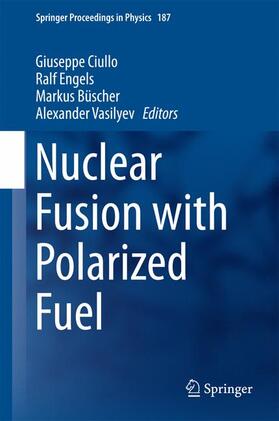 Ciullo / Vasilyev / Engels |  Nuclear Fusion with Polarized Fuel | Buch |  Sack Fachmedien