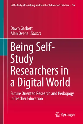 Garbett / Ovens |  Being Self-Study Researchers in a Digital World | eBook | Sack Fachmedien