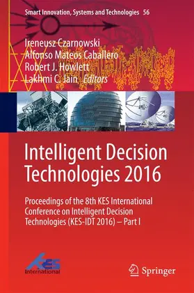 Czarnowski / Jain / Caballero |  Intelligent Decision Technologies 2016 | Buch |  Sack Fachmedien