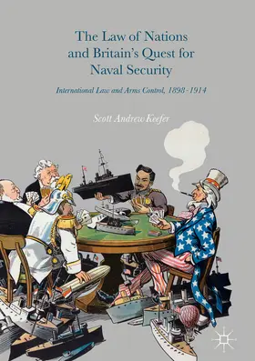 Keefer | The Law of Nations and Britain’s Quest for Naval Security | E-Book | sack.de