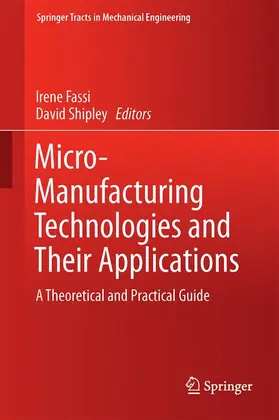 Shipley / Fassi |  Micro-Manufacturing Technologies and Their Applications | Buch |  Sack Fachmedien