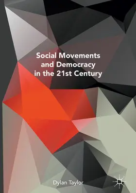 Taylor |  Social Movements and Democracy in the 21st Century | eBook | Sack Fachmedien