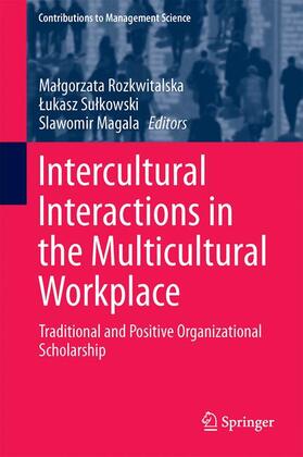 Rozkwitalska / Magala / Sulkowski | Intercultural Interactions in the Multicultural Workplace | Buch | 978-3-319-39770-2 | sack.de