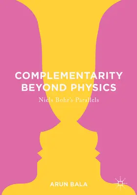 Bala |  Complementarity Beyond Physics | eBook | Sack Fachmedien