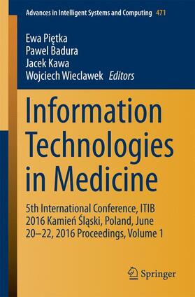 Pietka / Pietka / Wieclawek | Information Technologies in Medicine | Buch | 978-3-319-39795-5 | sack.de