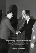 Hollander |  Hegemony and the Holocaust | Buch |  Sack Fachmedien