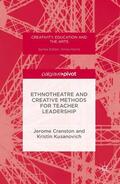 Kusanovich / Cranston |  Ethnotheatre and Creative Methods for Teacher Leadership | Buch |  Sack Fachmedien