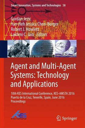 Jezic / Jain / Chen-Burger | Agent and Multi-Agent Systems: Technology and Applications | Buch | 978-3-319-39882-2 | sack.de
