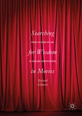 Gilmore |  Searching for Wisdom In Movies | eBook | Sack Fachmedien