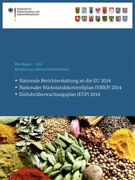 Bundesamt für Verbraucherschutz und Lebensmittelsicherheit (BVL) |  Berichte zur Lebensmittelsicherheit 2014 | Buch |  Sack Fachmedien