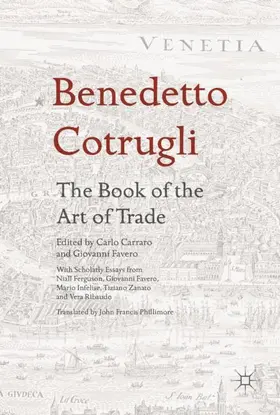 Carraro / Favero |  Benedetto Cotrugli - The Book of the Art of Trade | Buch |  Sack Fachmedien