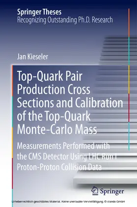 Kieseler | Top-Quark Pair Production Cross Sections and Calibration of the Top-Quark Monte-Carlo Mass | E-Book | www.sack.de