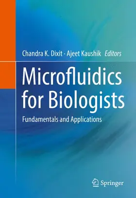 Dixit / Kaushik |  Microfluidics for Biologists | Buch |  Sack Fachmedien