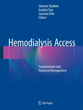 Shalhub / Dua / Shin |  Hemodialysis Access | Buch |  Sack Fachmedien