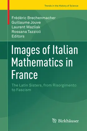 Brechenmacher / Jouve / Mazliak |  Images of Italian Mathematics in France | eBook | Sack Fachmedien